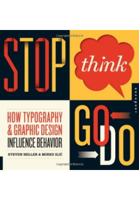 Stop, Think, Go, Do - How Typography & Graphic Design Influence Behavior