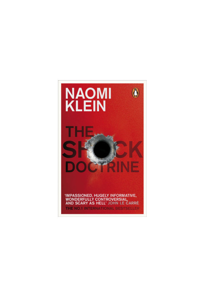 The Shock Doctrine: The Rise of Disaster Capitalism