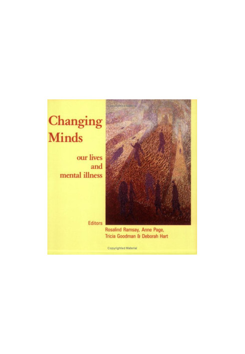Changing Minds: Our Lives and Mental Illness