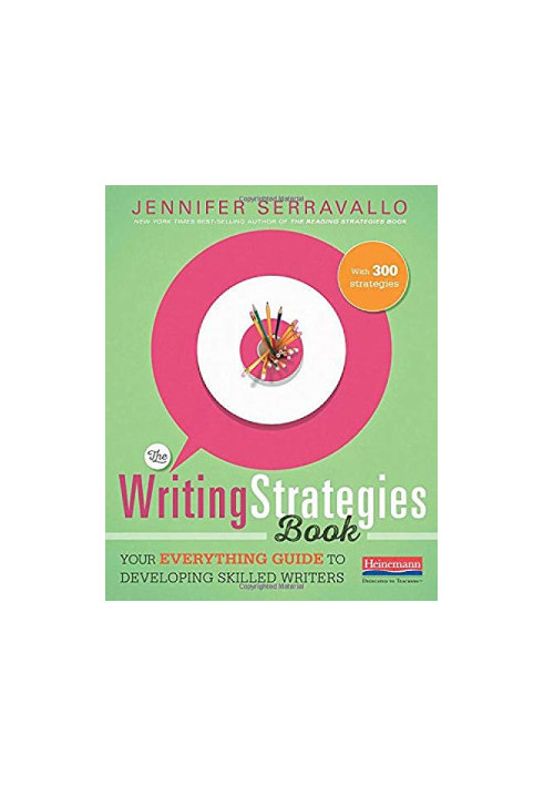 The Writing Strategies Book: Your Everything Guide to Developing Skilled Writers
