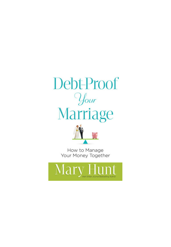 Debt-Proof Your Marriage: How to Manage Your Money Together