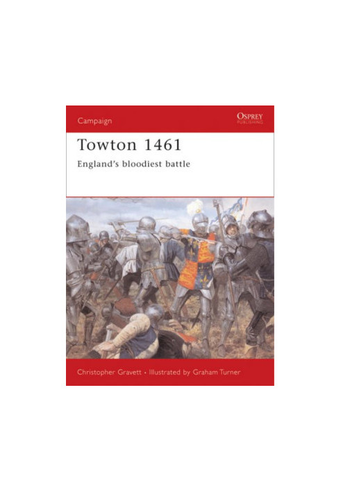 Towton 1461: England's bloodiest battle