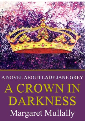 A crown in darkness · A novel about Lady Jane Grey