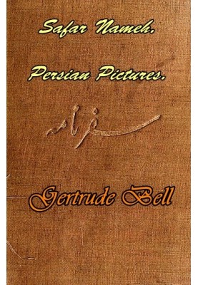 Сафар Наме, Persian Pictures: A Book Of Travel