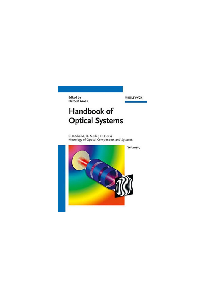 Handbook of Optical Systems, Volume 5: Metrology of Optical Components and Systems