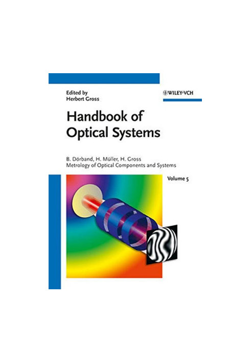 Handbook of Optical Systems, Volume 5: Metrology of Optical Components and Systems