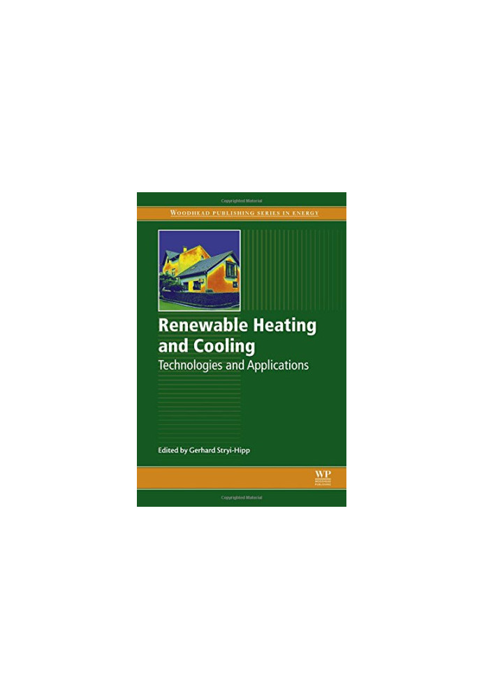 Renewable heating and cooling : technologies and applications