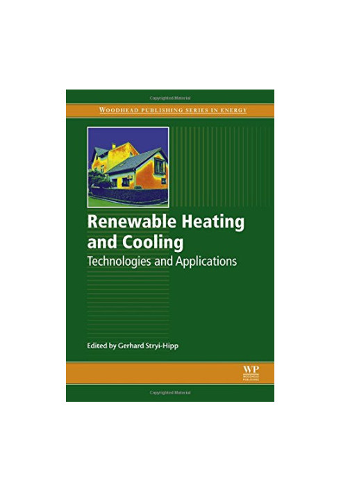 Renewable heating and cooling : technologies and applications