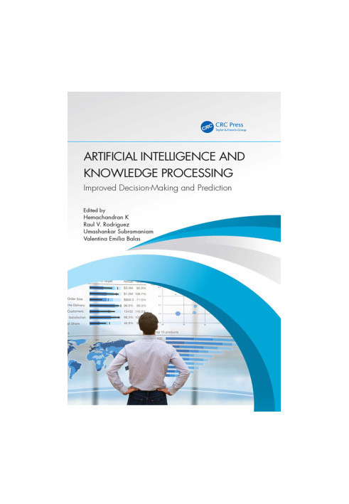 Artificial Intelligence and Knowledge Processing Improved Decision-Making and Prediction