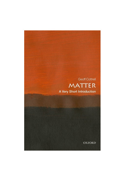 Matter: A Very Short Introduction