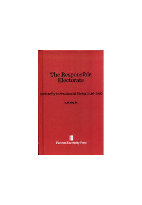 The Responsible Electorate: Rationality in Presidential Voting, 1936–1960