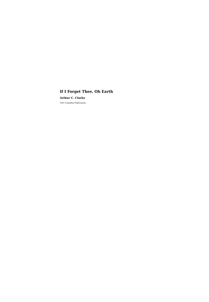 If I Forget Thee Oh Earth