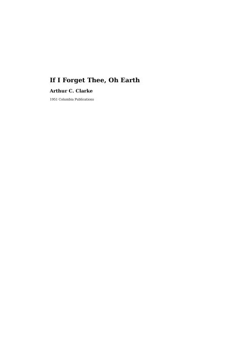 If I Forget Thee Oh Earth