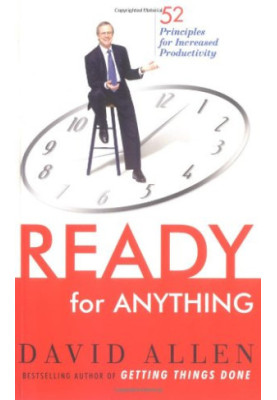 Ready for Anything : 52 Productivity Principles for Work and Life