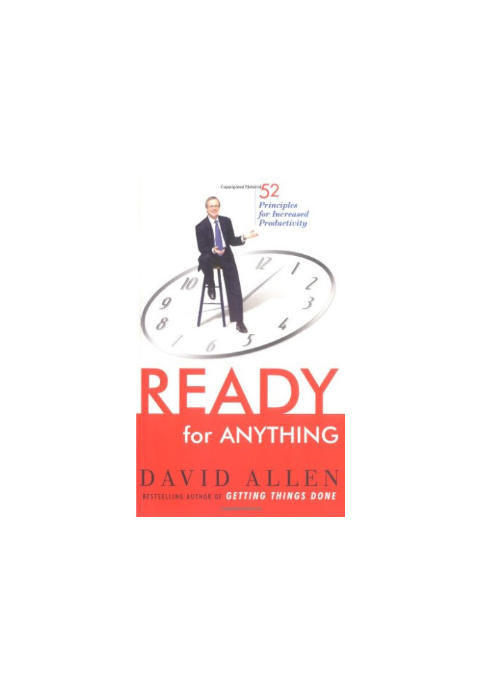 Ready for Anything : 52 Productivity Principles for Work and Life