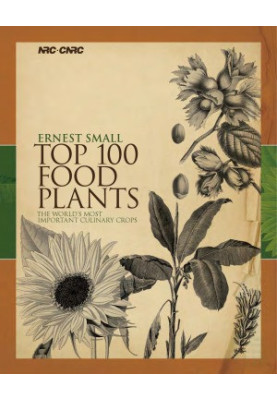 Top 100 Food Plants. The World's Most Important Culinary Crops