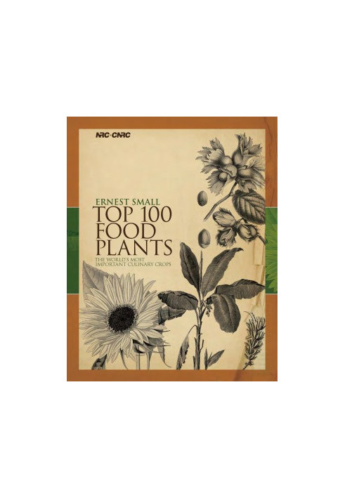 Top 100 Food Plants. The World's Most Important Culinary Crops