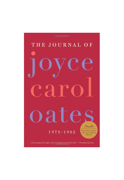 The Journal of Joyce Carol Oates - 1973-1982