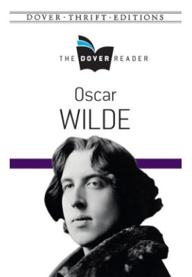 Oscar Wilde The Dover Reader