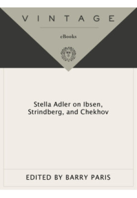 Stella Adler on Ibsen, Strindberg, and Chekhov