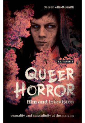 Queer horror film and television: sexuality and masculinity at the margins