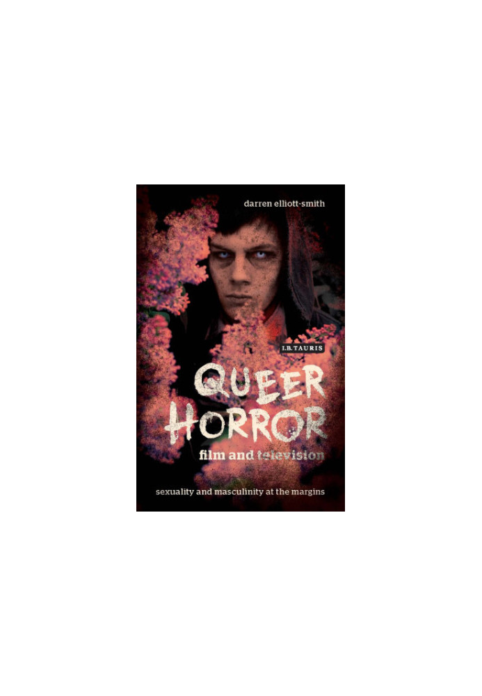 Queer horror film and television: sexuality and masculinity at the margins