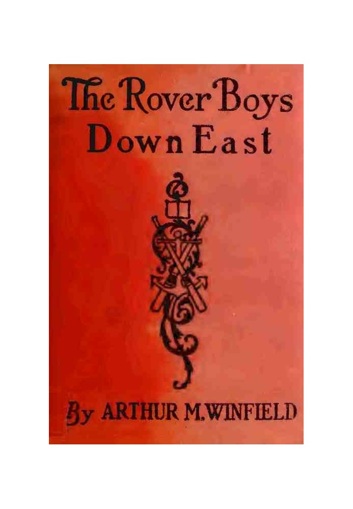 The Rover Boys Down East; or, The Struggle for the Stanhope Fortune