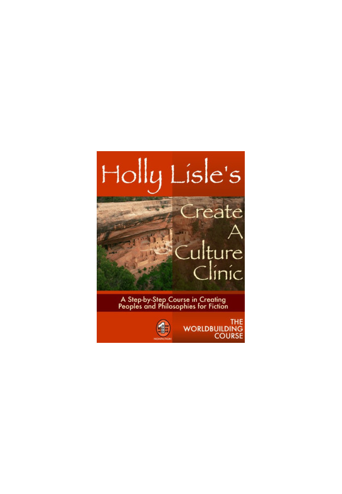 Holly Lisle's create a character clinic : a step-by-step course for the fiction writer