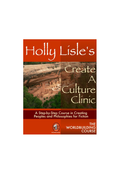 Holly Lisle's create a character clinic : a step-by-step course for the fiction writer