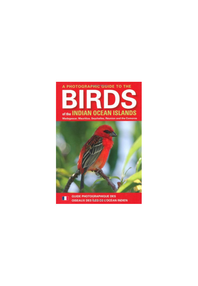 A Photographic Guide to Birds of the Indian Ocean Islands