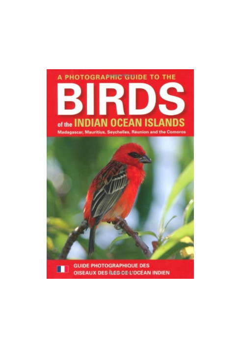 A Photographic Guide to Birds of the Indian Ocean Islands