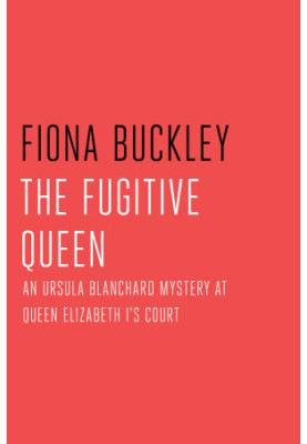 [Ursula Blanchard 07] • The Fugitive Queen