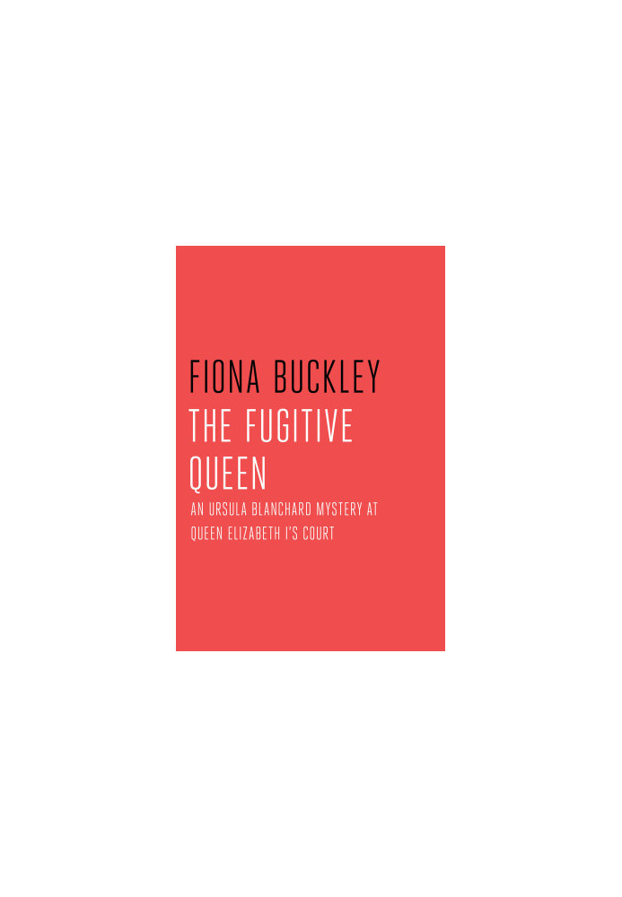 [Ursula Blanchard 07] • The Fugitive Queen