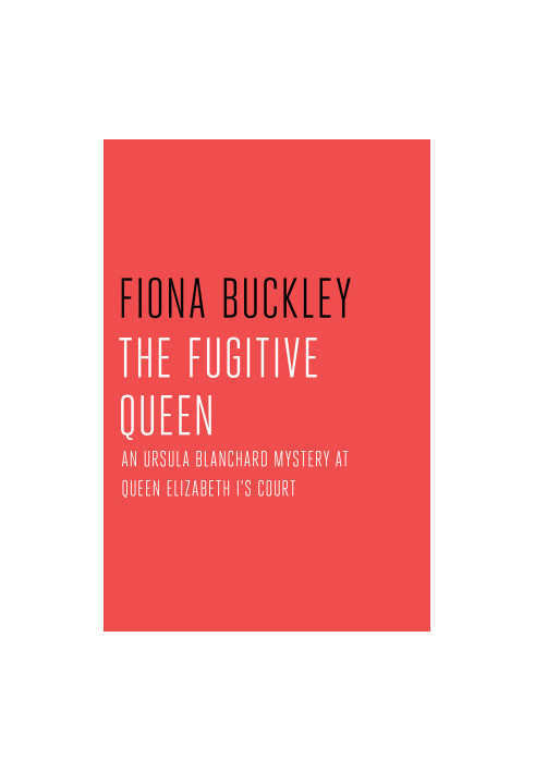[Ursula Blanchard 07] • The Fugitive Queen