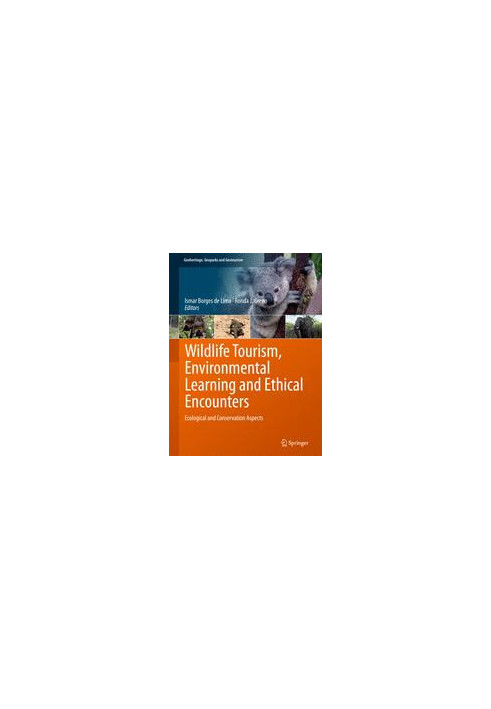 Wildlife Tourism, Environmental Learning and Ethical Encounters: Ecological and Conservation Aspects