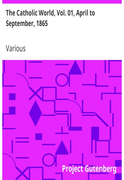 Католицький світ, том. 01, квітень – вересень 1865 р. Щомісячний еклектичний журнал