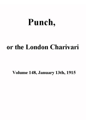 Punch, or the London Charivari, Volume 148, January 13th 1915