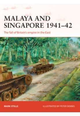 Malaya and Singapore 1941–42: The fall of Britain’s empire in the East