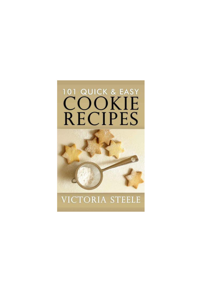 101 Quick Easy Cookie Recipes