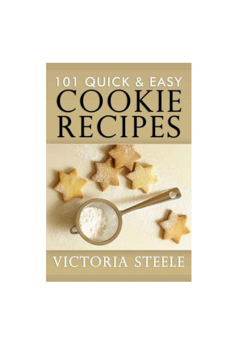 101 Quick Easy Cookie Recipes