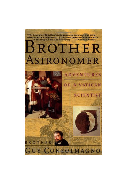 Brother Astronomer: Adventures of a Vatican Scientist