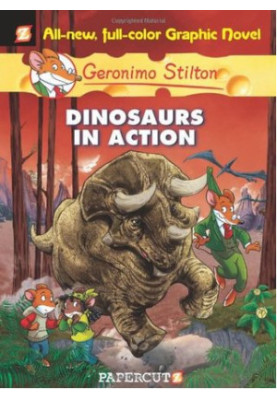 Dinosaurs in Action! (Geronimo Stilton 7)