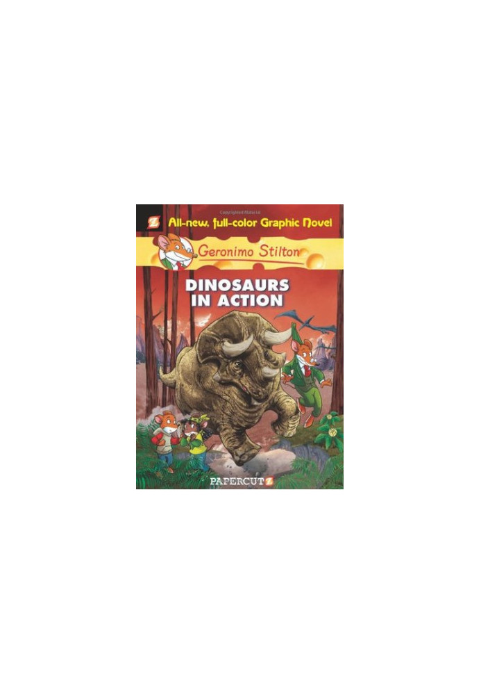 Dinosaurs in Action! (Geronimo Stilton 7)