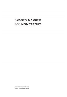 Spaces Mapped and Monstrous: Digital 3D Cinema and Visual Culture