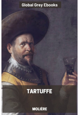 Tartuffe Or, The Hypocrite