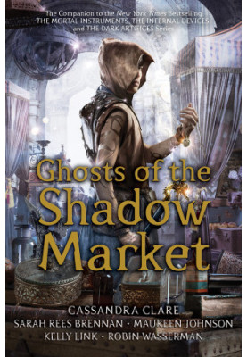 [Ghosts of the Shadow Market 01] • Ghosts of the Shadow Market