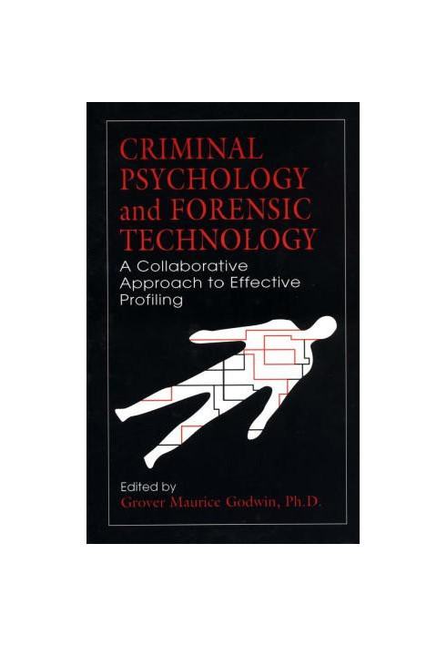Criminal Psychology and Forensic Technology A Collaborative Approach to Effective Profiling