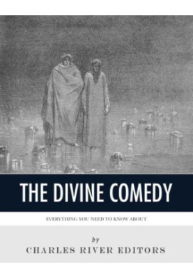 Everything You Need to Know About the Divine Comedy: A Study Guide for Dante's Classic