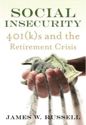 Social insecurity: 401 (k)s and the retirement crisis