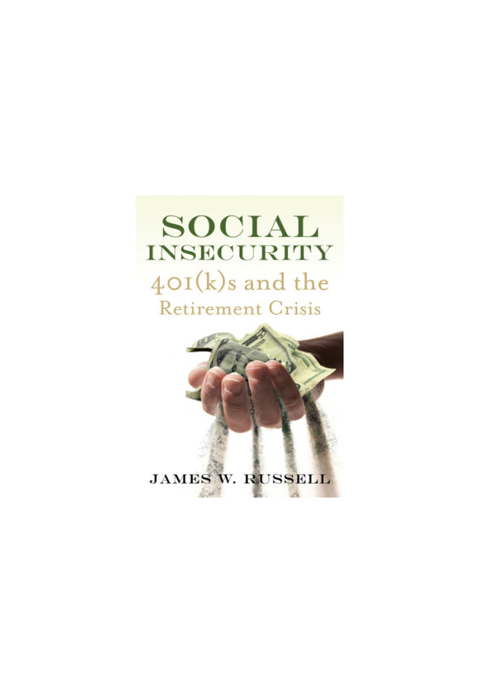 Social insecurity: 401 (k)s and the retirement crisis